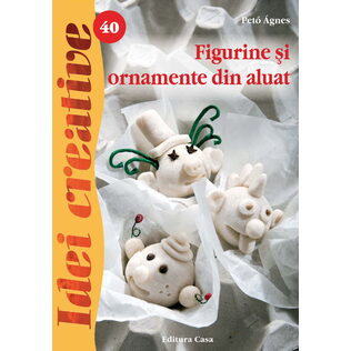 Figurine şi ornamente din aluat, Ed. a II a - Idei creative 40