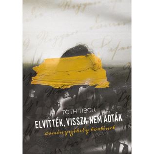 Elvitték, vissza nem adták. Örményszékely történet 