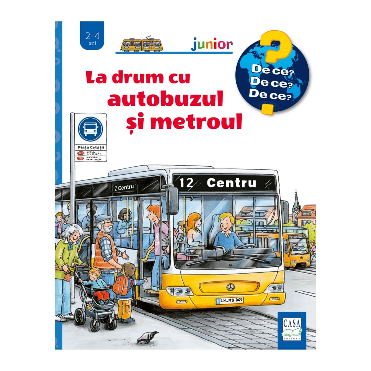 La drum cu autobuzul și metroul (De ce? 2-4 ani)